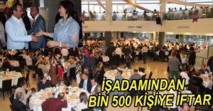 BİN 500 KİŞİYİ İFTARDA AĞIRLADI