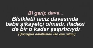 BİSİKLETLİ TACİZ DAVASINA DEVAM EDİLDİ