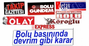 BOLU BASININDA DEVRİM NİTELİĞİNDE KARAR
