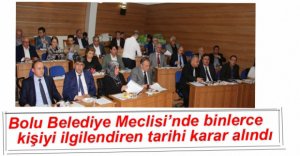 BOLU BELEDİYESİ'NDEN TARİHİ KARAR