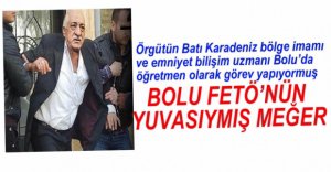 BOLU FETÖ'CÜLERİN YUVASIYMIŞ...