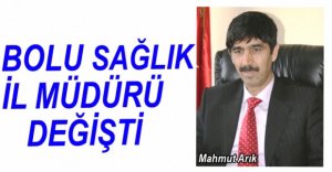 BOLU SAĞLIK İL MÜDÜRÜ DEĞİŞTİ