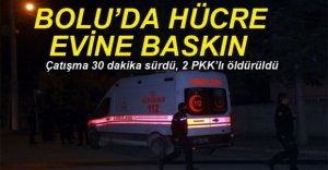 BOLU'DA HÜCRE EVİNE BASKIN