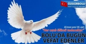 BOLU'DA VEFAT EDENLER... 21 ŞUBAT PAZAR
