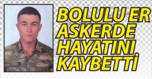 BOLULU ASKER HAYATINI KAYBETTİ