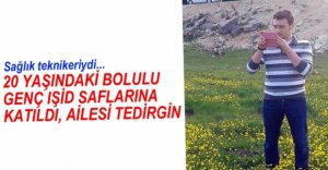 BOLULU GENÇ IŞİD'E KATILDI