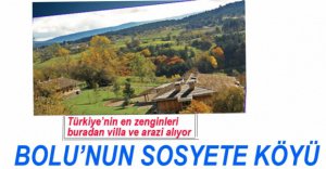 BOLU'NUN SOSYETE KÖYÜ....