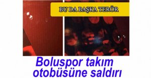 BOLUSPOR OTOBÜSÜNE SALDIRI
