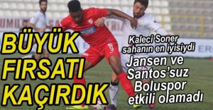 BÜYÜK AVANTAJI KAÇIRDIK