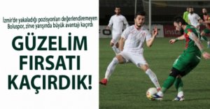 BÜYÜK FIRSATI KAÇIRDIK