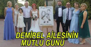 DEMİREL AİLESİNİN MUTLU GÜNÜ