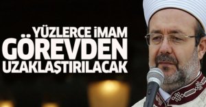 DİYANET İŞLERİ O İMAMLARI GÖREVDEN ATACAK