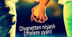 DİYANET'TEN NİŞANLI ÇİFTLERE UYARI!