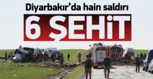 DİYARBAKIR'DA PATLAMA, 6 ASKERİMİZ ŞEHİT OLDU