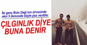 EKSİ 5 DERECEDE BÖYLE RESİM ÇEKTİRDİLER