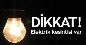ELEKTRİK KESİNTİLERİNE DİKKAT