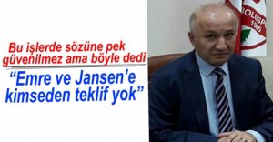 EMRE VE JANSEN'LE İLGİLİ KONUŞTU