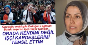 ERDOĞAN'I AĞLATAN KADIN İŞÇİ KONUŞTU...