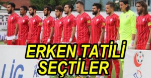 ERKEN TATİLE ÇIKTILAR...
