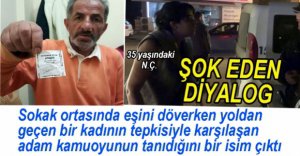 EŞİNİ DÖVEN ADAM TANIDIK ÇIKTI