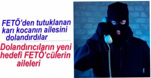 FETÖ DOLANDIRICILIĞI BAŞLADI