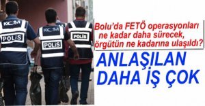 FETÖ OPERASYONLARI NE KADAR SÜRECEK?