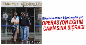 FETÖ OPERASYONUNDA GÖZALTI VE TUTUKLAMA