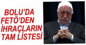 FETÖ OPERASYONUNDA İHRAÇ EDİLENLERİN TAM LİSTESİ