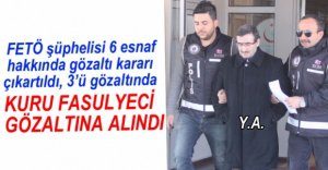 FETÖ ŞÜPHELİSİ 6 ESNAFA GÖZALTI KARARI