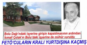 FETÖ'CÜ İŞADAMININ O İŞYERİ DE KAPATILDI