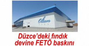 FINDIK DEVİNE FETÖ BASKINI
