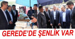 GEREDE ŞENLİK VAR....