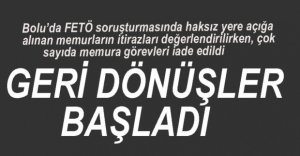 GERİ DÖNÜŞLER BAŞLADI