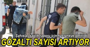 GÖZALTI SAYISI ARTIYOR...