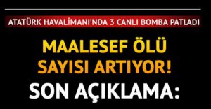 HAİN SALDIRIDA ÖLÜ SAYISI ARTIYOR