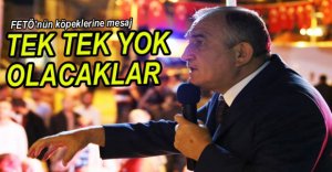 "HAİNLERİ TEK TEK TEMİZLEYECEĞİZ"