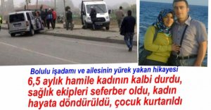 HAMİLE KADININ KALBİ DURDU, TEKRAR HAYATA DÖNDÜRÜLDÜ