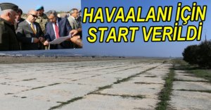 HAVAALANI İÇİN START VERİLDİ
