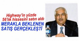 HİGHWAY'İN YÜZDE 56'SI SATILDI...