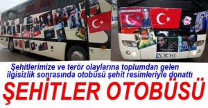 YÜREĞİMİZİ DAĞLAYAN ŞEHİTLER OTOBÜSÜ