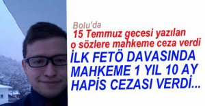 İLK FETÖ DAVASINDA MAHKEME CEZA VERDİ