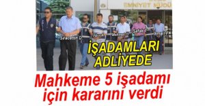 İŞADAMLARI İÇİN KARAR VERİLDİ