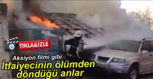 İTFAİYECİ ÖLÜMDEN DÖNDÜ