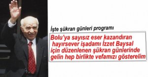 İZZET BAYSAL'A ŞÜKRANLARIMIZLA....
