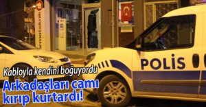 KABLOYLA KENDİNİ BOĞMAK İSTEDİ!