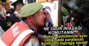 KAHRAMAN YÜZBAŞI GÖZYAŞLARIYLA TOPRAĞA VERİLDİ