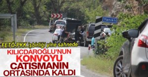 KILIÇDAROĞLU'NUN KONVOYUNA SİLAHLI SALDIRI