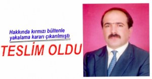KIRMIZI BÜLTENLE ARANAN İŞADAMI TESLİM OLDU