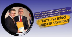 KUTLU'YA İKİNCİ DESTEK SAYIN'DAN