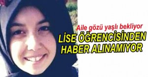 LİSE ÖĞRENCİSİNDEN HABER ALINAMIYOR